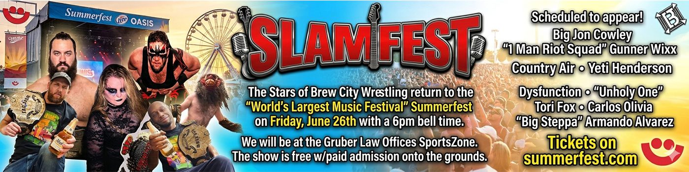 The Stars of Brew City Wrestling return to the "World's Largest Music Festival" Summerfest on Friday, June 26th