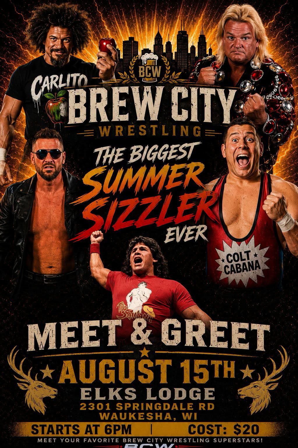 The Stars of Brew City Wrestling return to the Elks Lodge 400, 2301 Springdale Rd. in Waukesha, WI. on Saturday, August 15 with the Greatest Summer Sizzler Ever